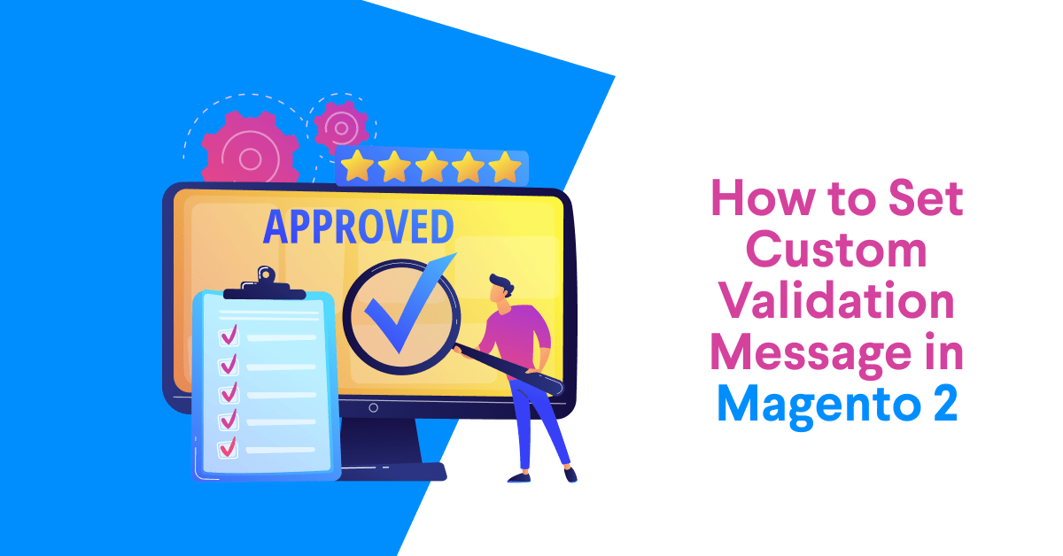 How to Set Custom Validation Message in Magento 2