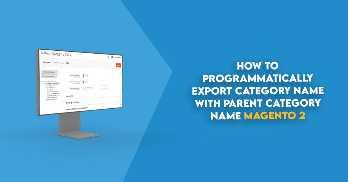 How To Programmatically Export Category Name With Parent Category Name Magento 2