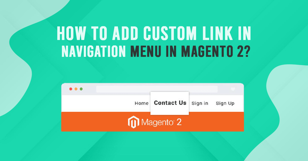 How to Add Custom Link in Navigation Menu in Magento 2?