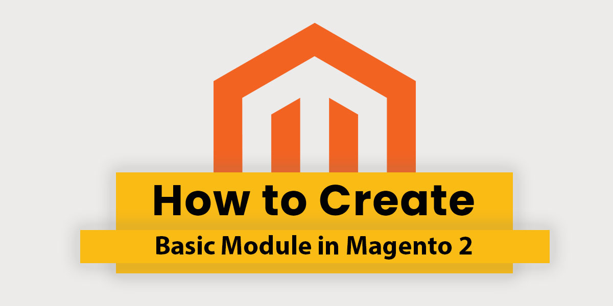 How to Create Module in Magento 2