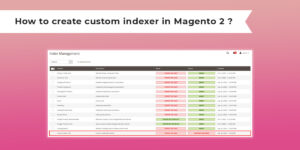 How to create custom indexer in Magento 2 ?