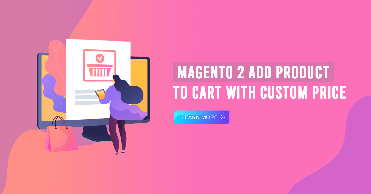 Magento 2 Add Product To Cart With Custom Price