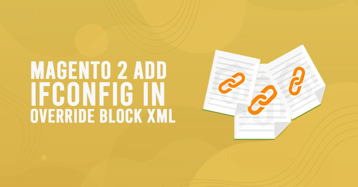 Magento 2 add ifconfig in override block XML