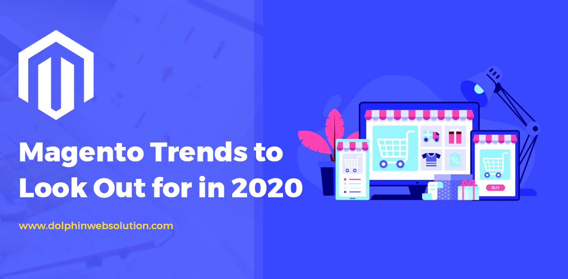 Magento Trends to Look Out for in 2021