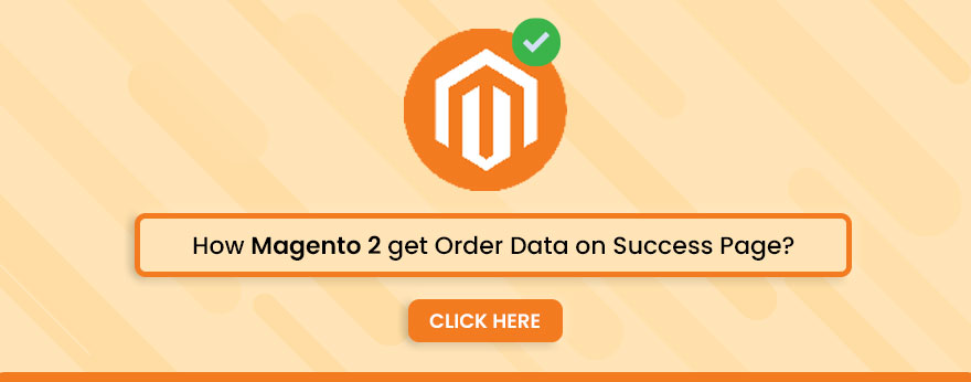 How Magento 2 get Order Data on Success Page?