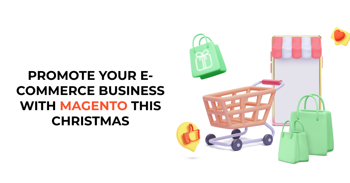 Promote Your E-commerce Business With Magento This Christmas