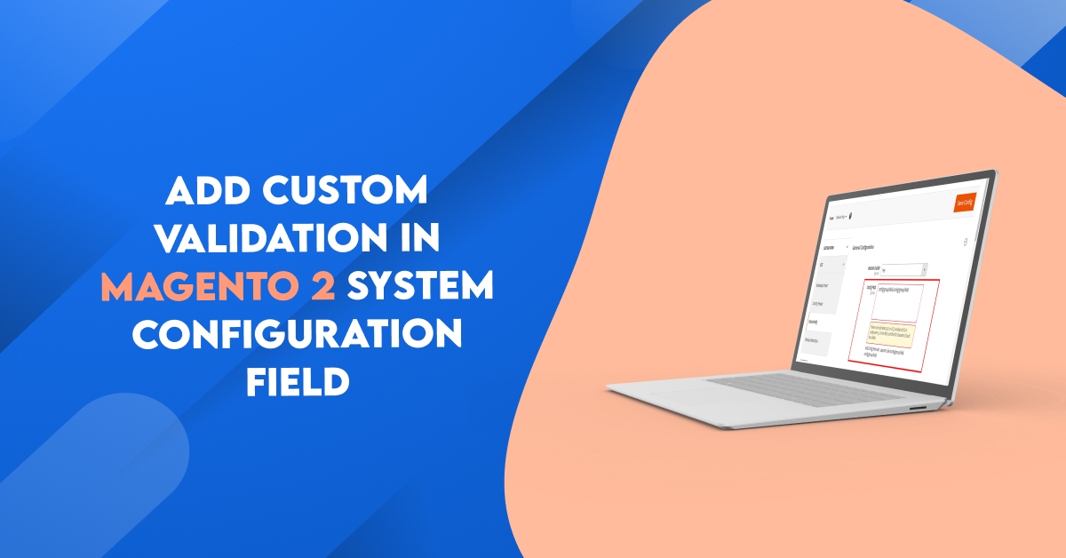 Add Custom Validation To System Configuration Field In Magento 2