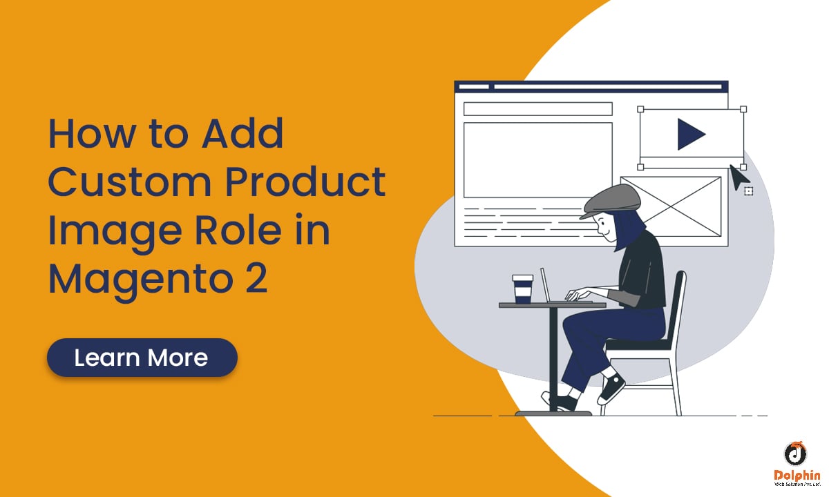 How to Add Custom Product Image Role in Magento 2