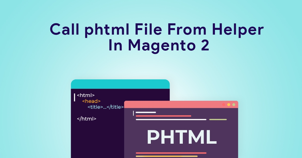 Call phtml File From Helper In Magento 2