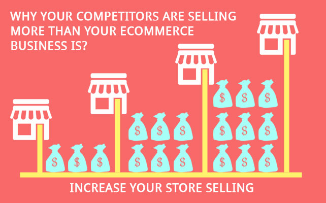 Why Your Competitors are Selling More product than Your?