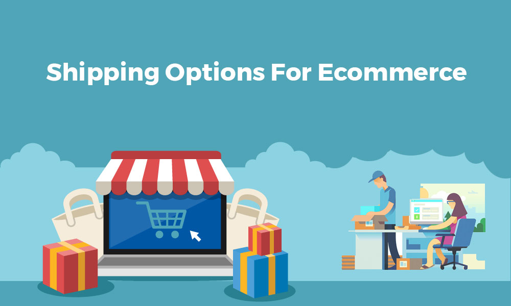 Shipping Options for your eCommerce business