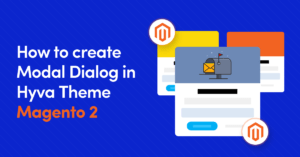 How to create Modal Dialog in Hyva Theme Magento 2