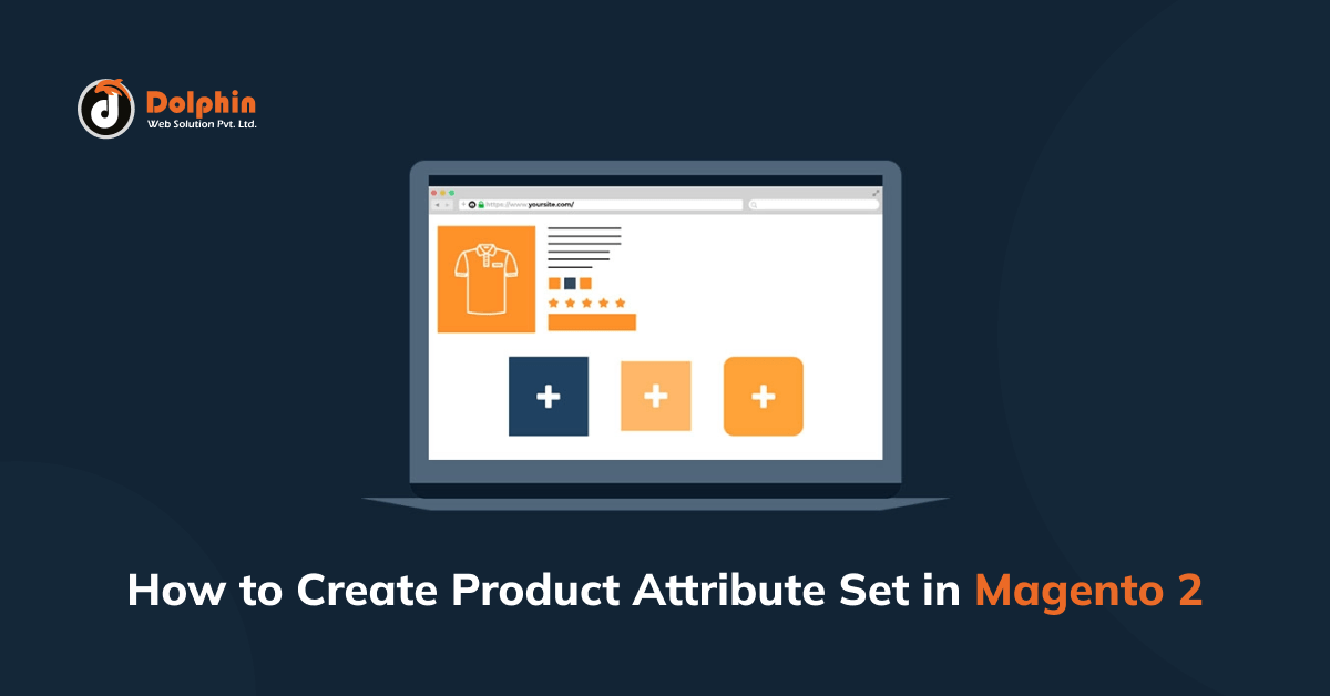 How to Create Product Attribute Set in Magento 2