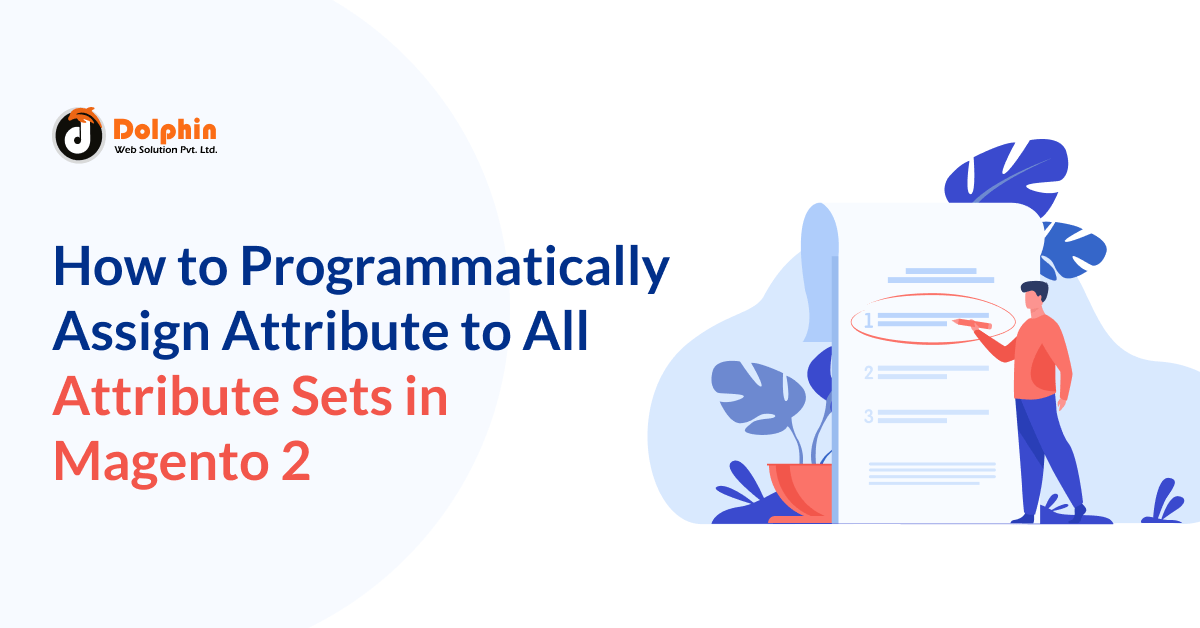 How to Programmatically Assign Attribute to All Attribute Sets in Magento 2