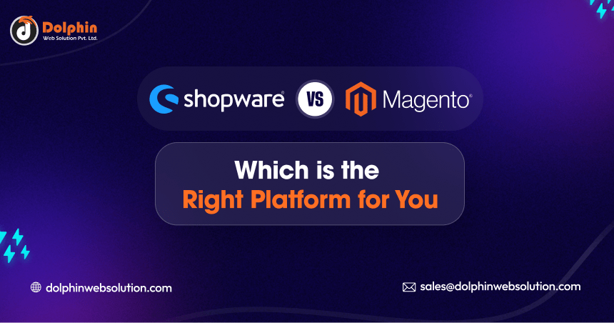 Shopware Vs Magento – Which Is The Right Platform For You