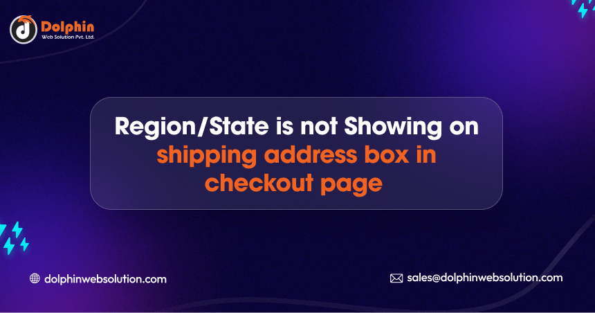 Region/State is not showing on shipping address box in checkout page
