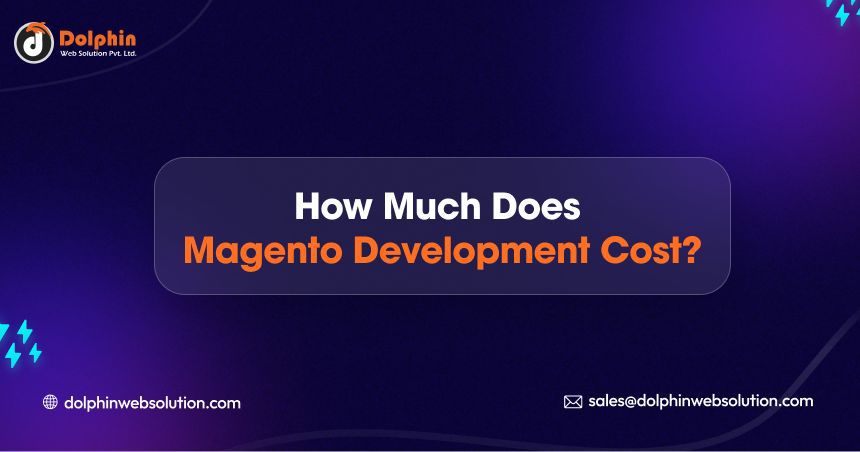 How Much Does Magento Development Cost?