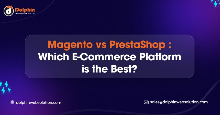 Magento vs PrestaShop: Which eCommerce Platform is the Best?