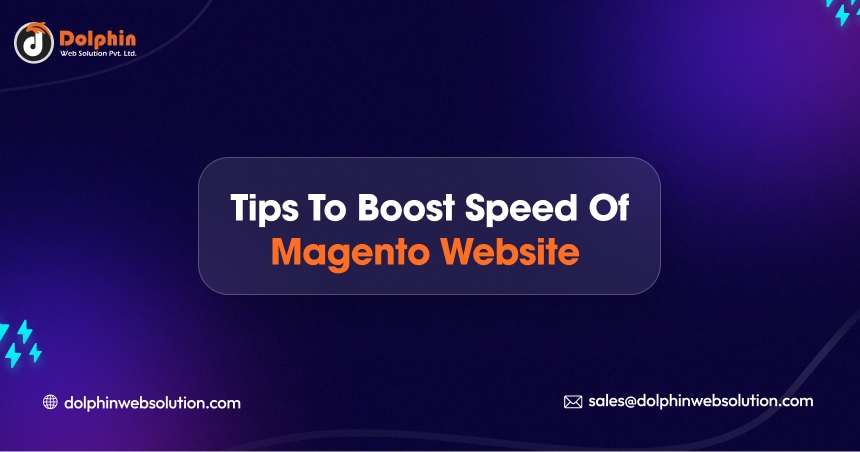 Tips to Boost Speed of Magento Website