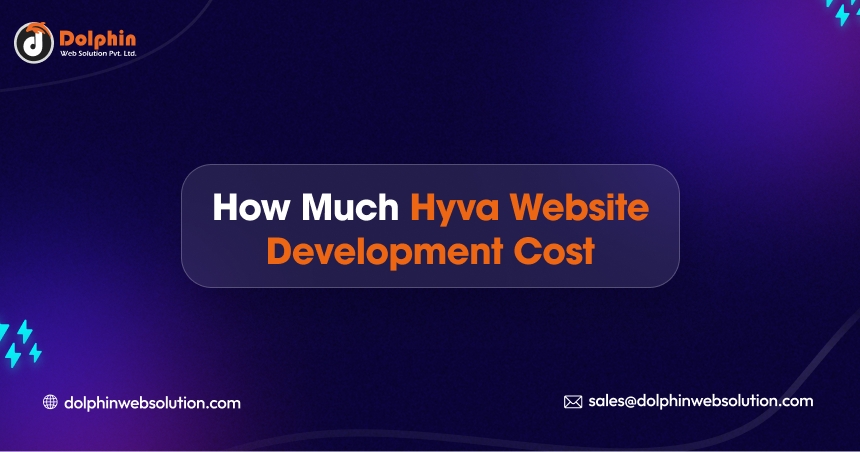 How Much Hyva Website Development Cost