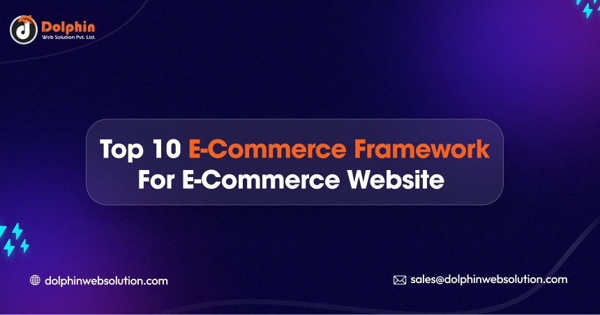 Top 10 eCommerce Frameworks for eCommerce Website