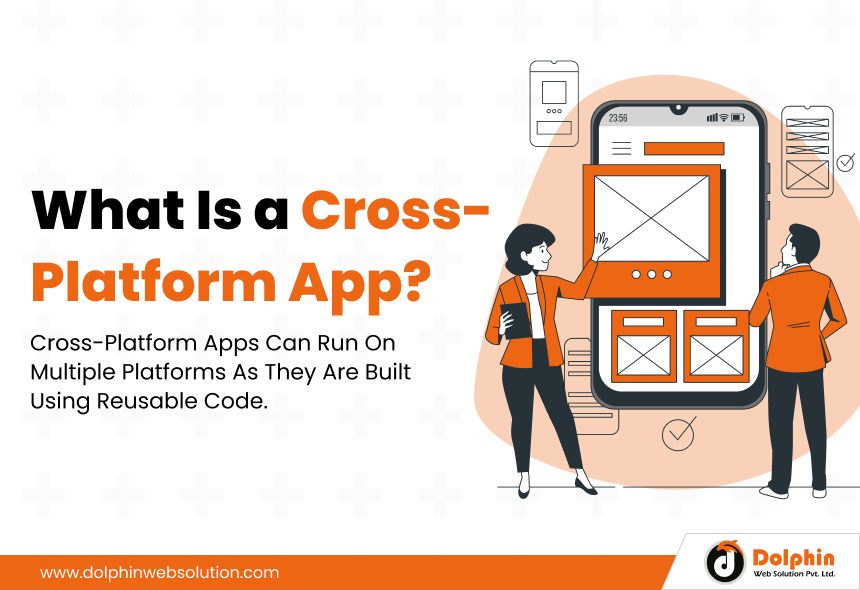 What is a cross-platform App?