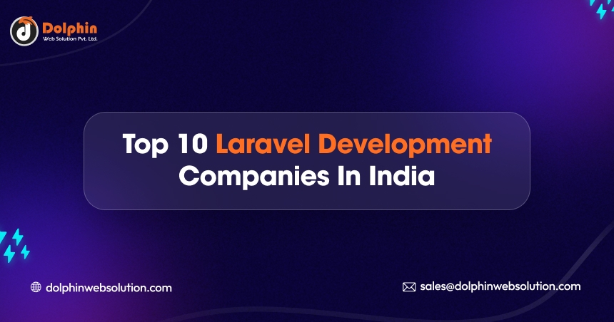 Top 10 Laravel Development Companies in India
