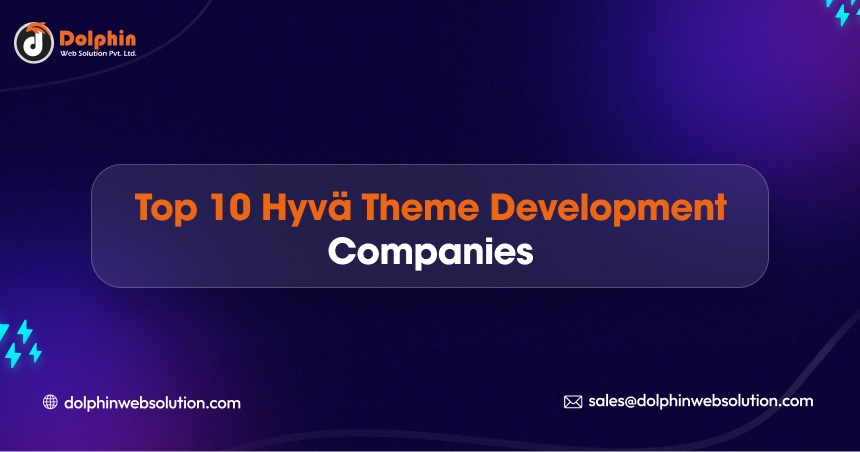 Top 10 Hyvä Theme Development Companies