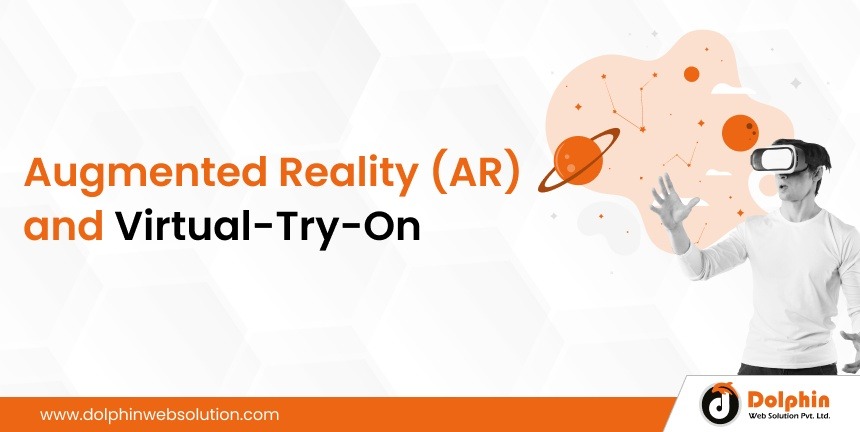 Augmented Reality (AR) and Virtual-Try-On