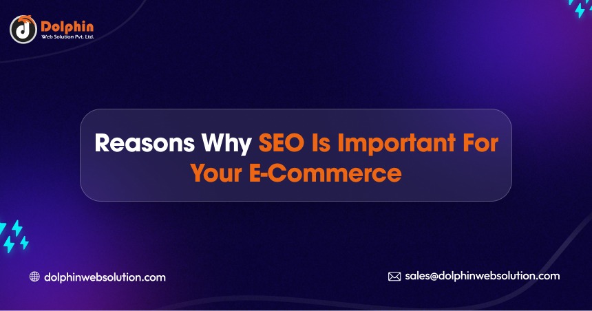 7 Reasons Why SEO is Important for Your Ecommerce