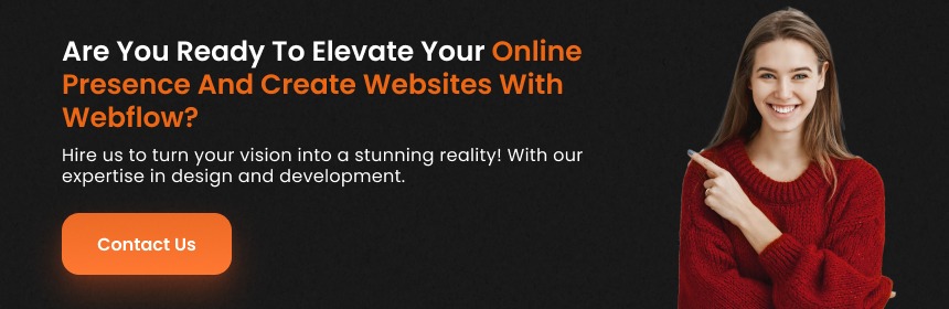 Are You Ready To Elevate Your Online Presence And Create Websites With Webflow