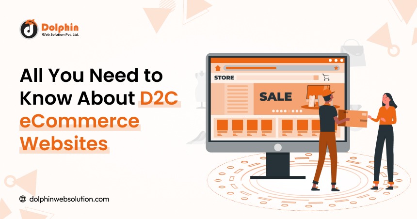 All You Need to Know About D2C eCommerce Websites