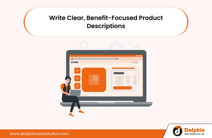 Write Clear, Benefit-Focused Product Descriptions