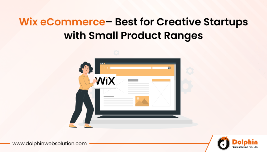 Wix eCommerce– Best for Creative Startups with Small Product Ranges