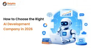 How to Choose the Right AI Development Company in 2026