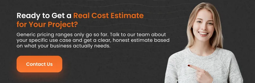 Ready to Get a Real Cost Estimate for Your Project?